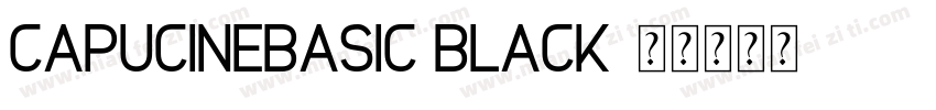 CapucineBasic Black字体转换